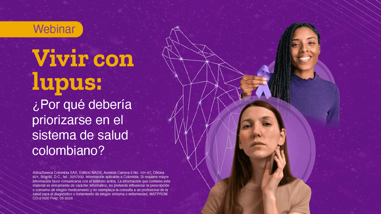 Webinar| Vivir con Lupus: ¿por qué debería priorizarse en el sistema de salud colombiano? Webinar| Vivir con Lupus: ¿por qué debería priorizarse en el sistema de salud colombiano?