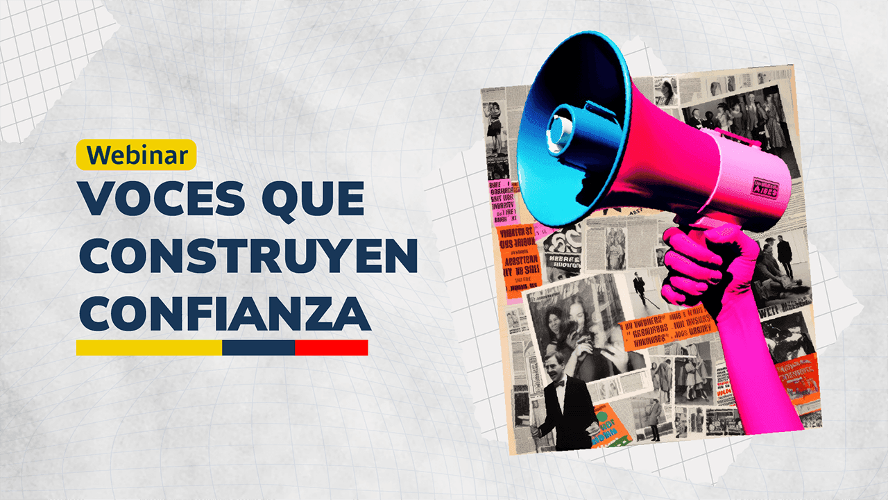 Webinar: Voces que construyen confianza Webinar: Voces que construyen confianza