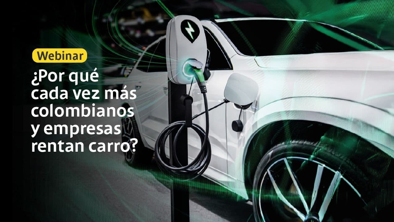 Webinar| ¿Por qué cada vez más colombianos y empresas rentan carro? Webinar| ¿Por qué cada vez más colombianos y empresas rentan carro?