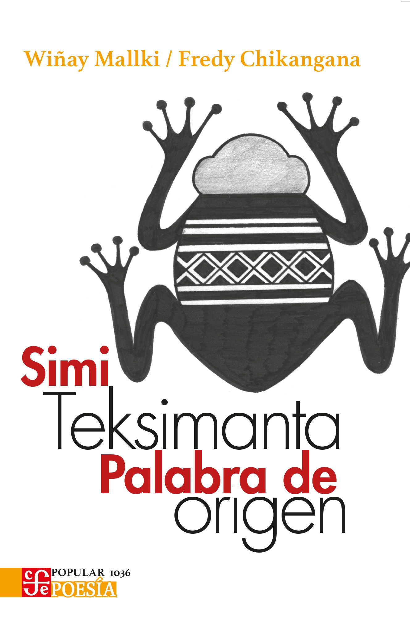 Portada de ‘Simi Teksimanta’ o ‘Palabra de origen’, publicado por el Fondo de Cultura Económica